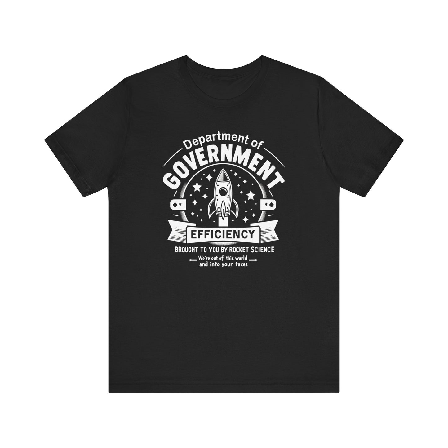 "Out of This World and Into Your Taxes" Political Humor T-Shirt
