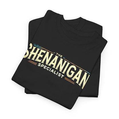 The Shenanigan Specialist
