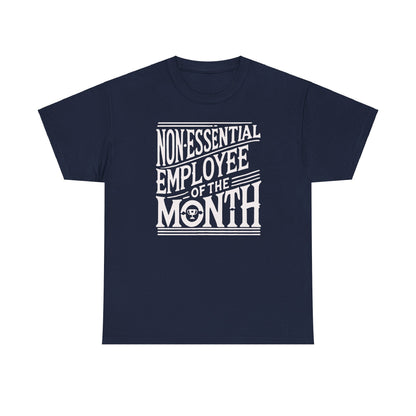 Funny Non - Essential Employee of the Month - WhimsyInkWear