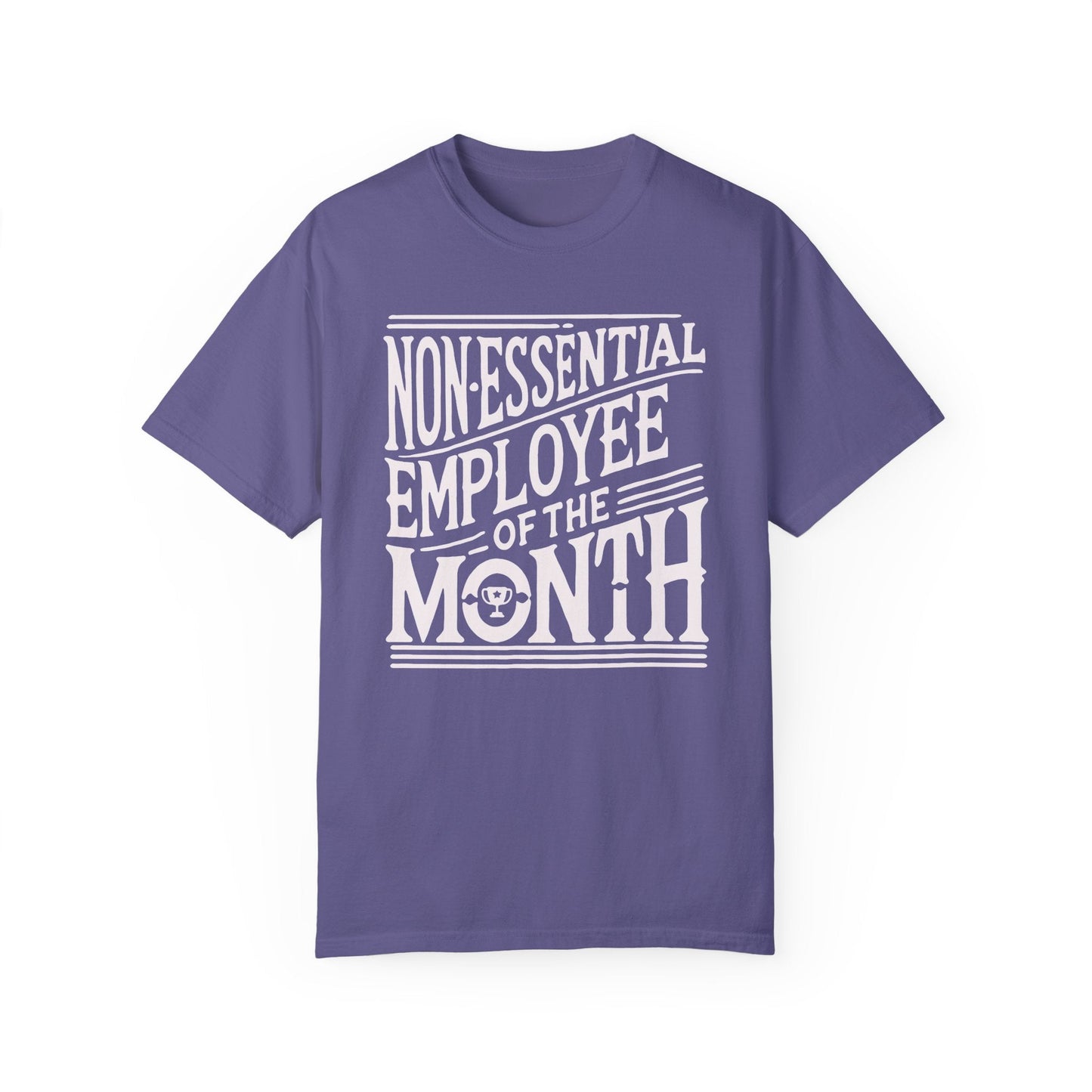 Funny Non - Essential Employee of the Month - WhimsyInkWear