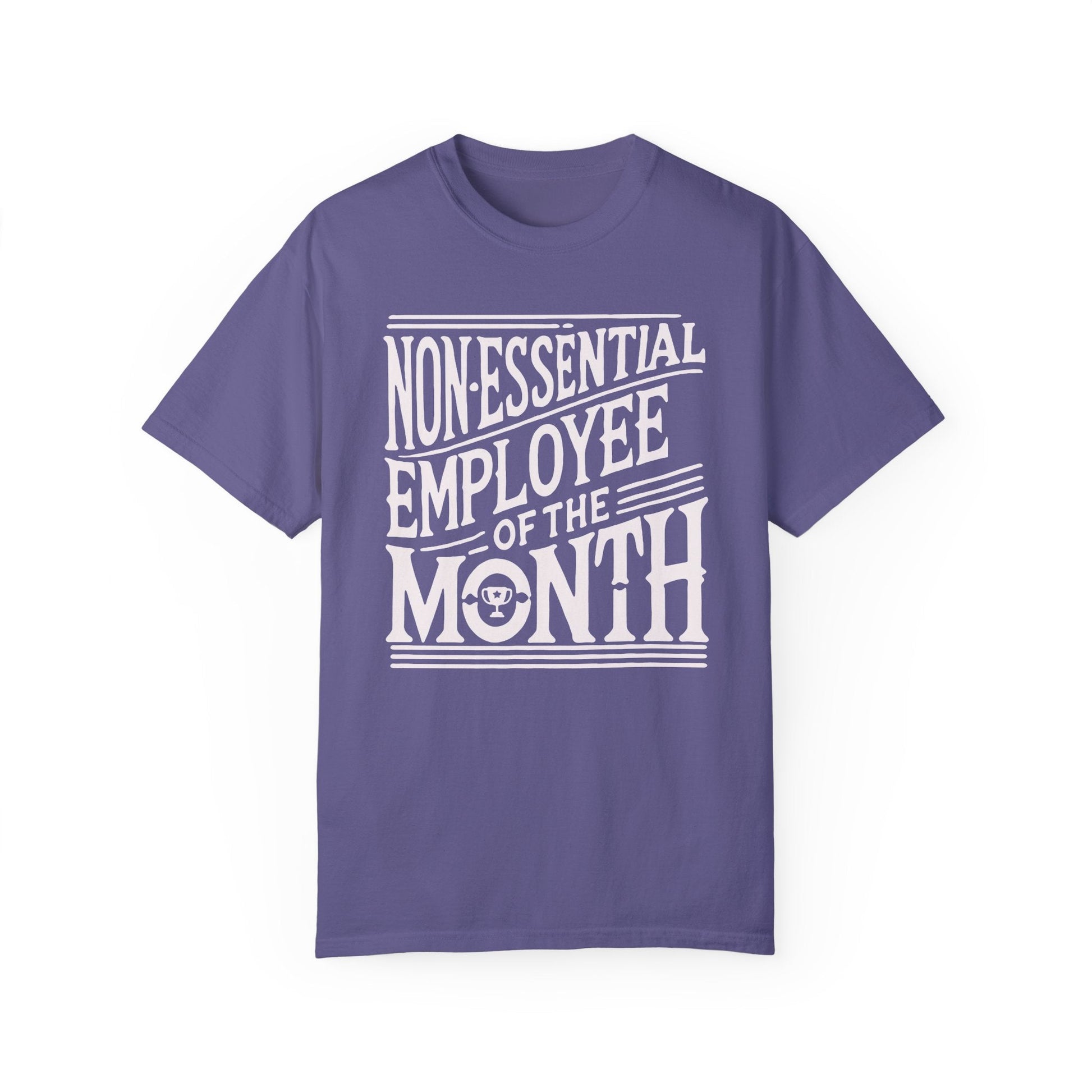 Funny Non - Essential Employee of the Month - WhimsyInkWear