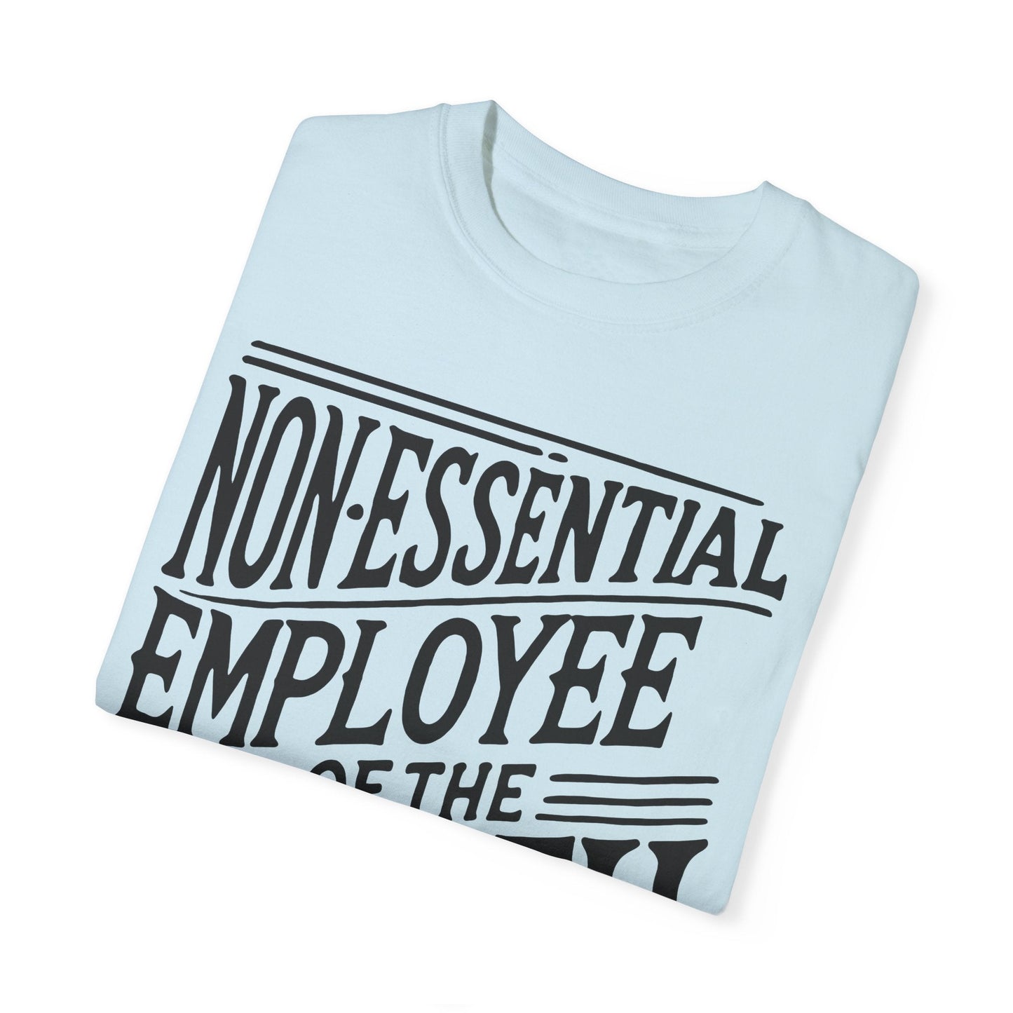 Funny Non - Essential Employee of the Month - WhimsyInkWear