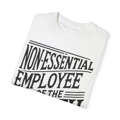 Funny Non - Essential Employee of the Month - WhimsyInkWear