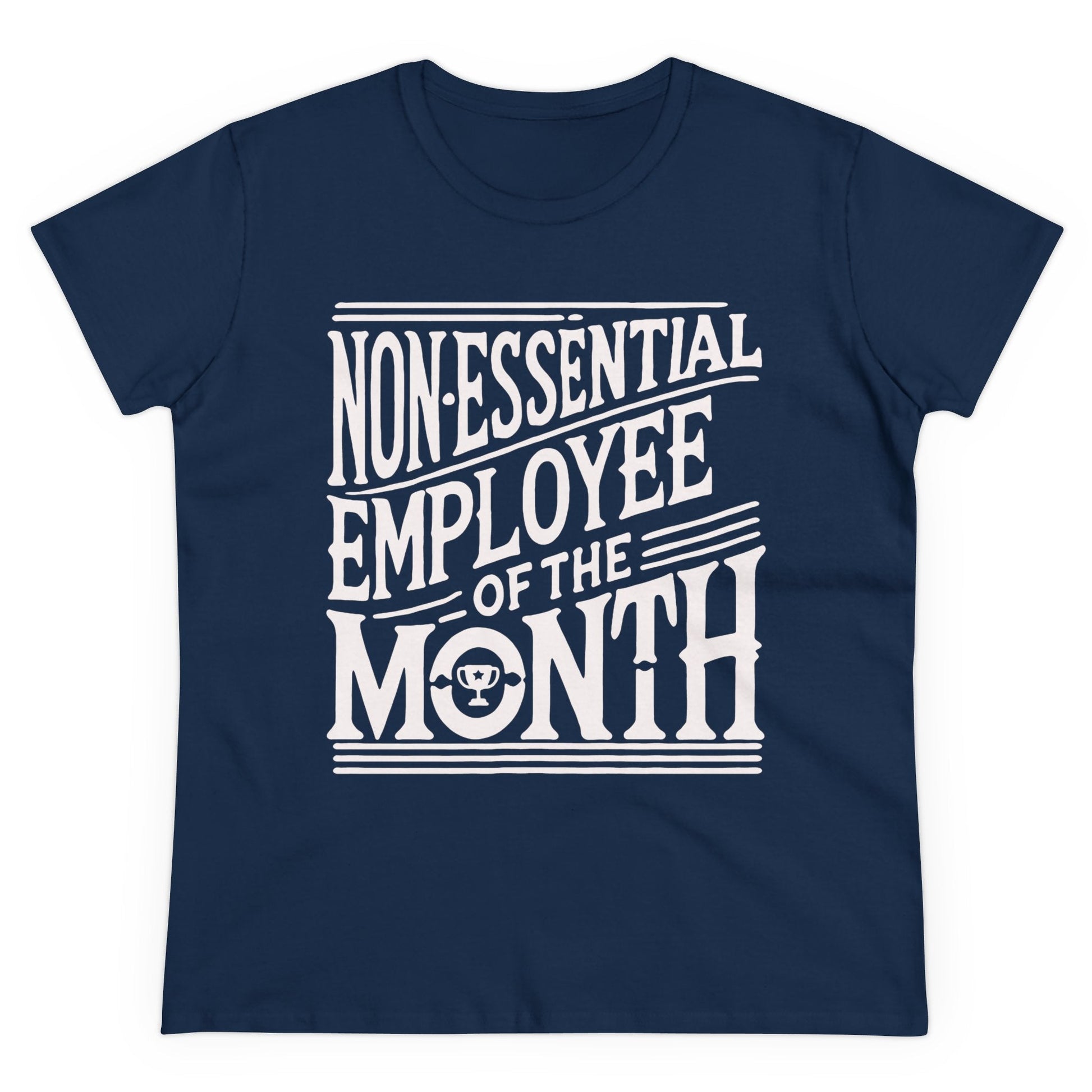 Funny Non - Essential Employee of the Month - WhimsyInkWear
