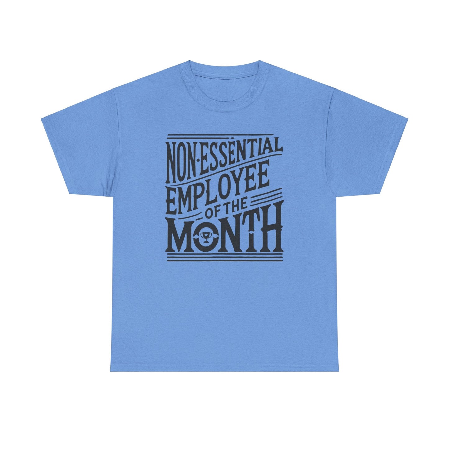 Funny Non - Essential Employee of the Month - WhimsyInkWear