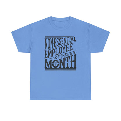 Funny Non - Essential Employee of the Month - WhimsyInkWear