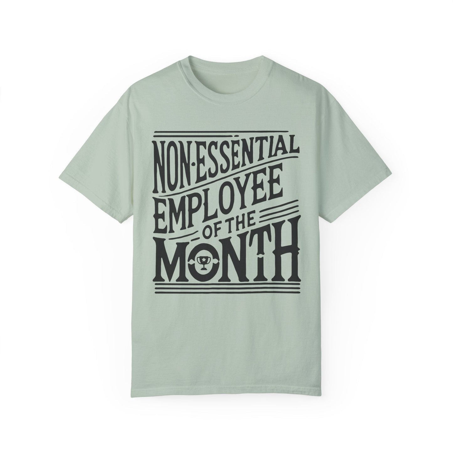 Funny Non - Essential Employee of the Month - WhimsyInkWear