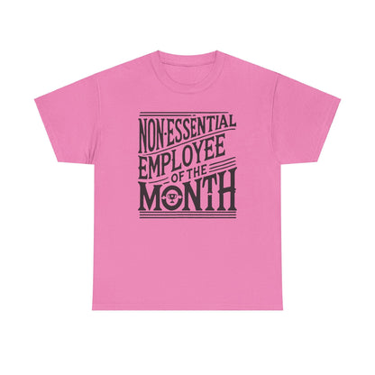 Funny Non - Essential Employee of the Month - WhimsyInkWear