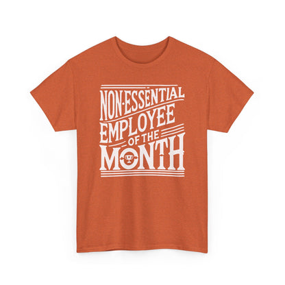 Funny Non - Essential Employee of the Month - WhimsyInkWear