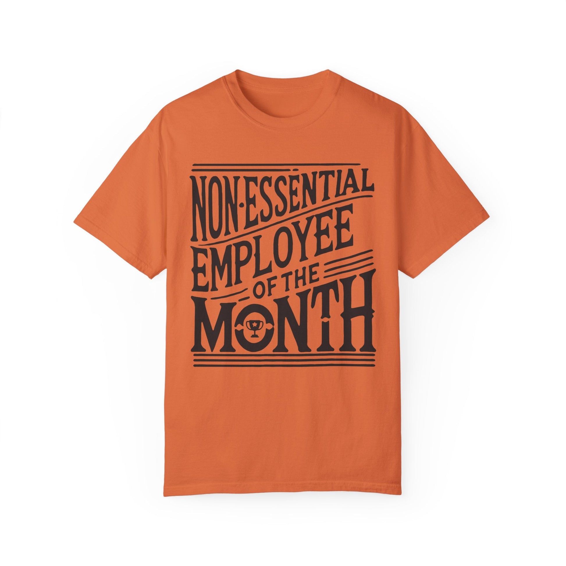 Funny Non - Essential Employee of the Month - WhimsyInkWear