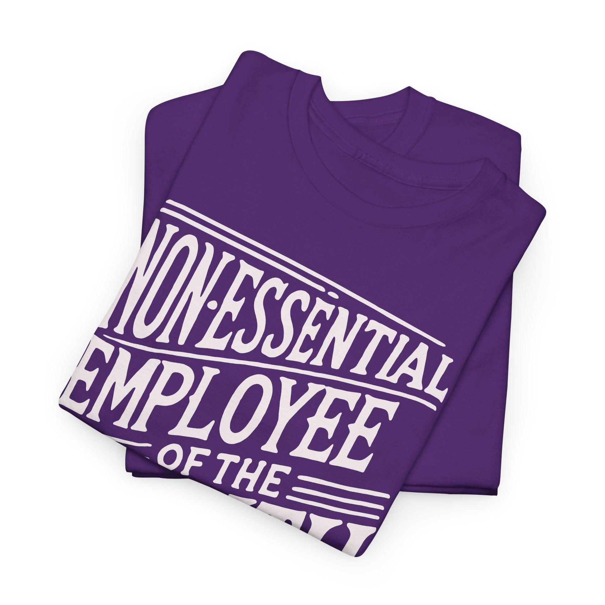 Funny Non - Essential Employee of the Month - WhimsyInkWear