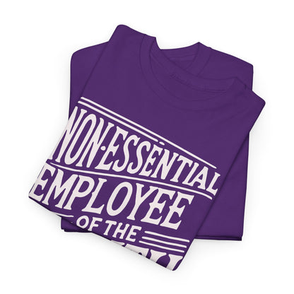 Funny Non - Essential Employee of the Month - WhimsyInkWear