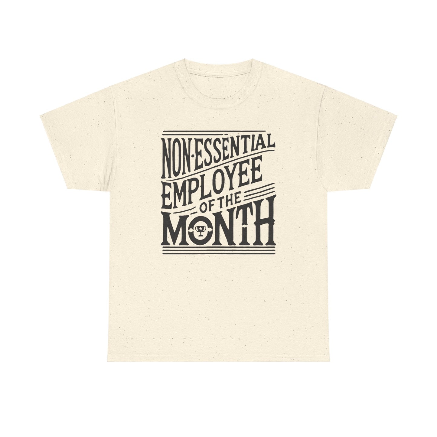Funny Non - Essential Employee of the Month - WhimsyInkWear