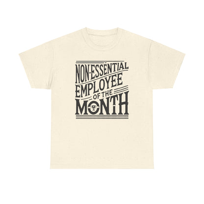 Funny Non - Essential Employee of the Month - WhimsyInkWear