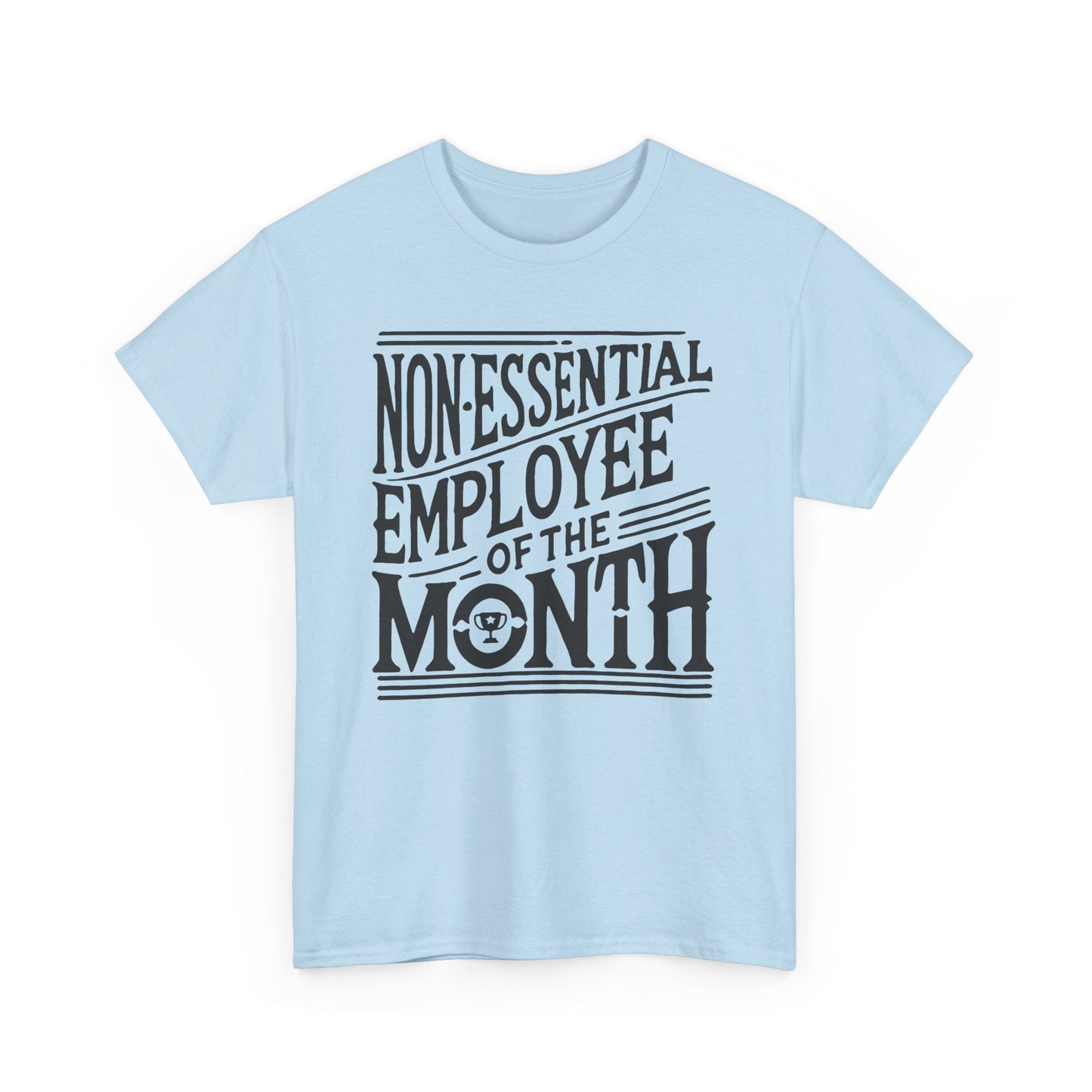 Funny Non - Essential Employee of the Month - WhimsyInkWear