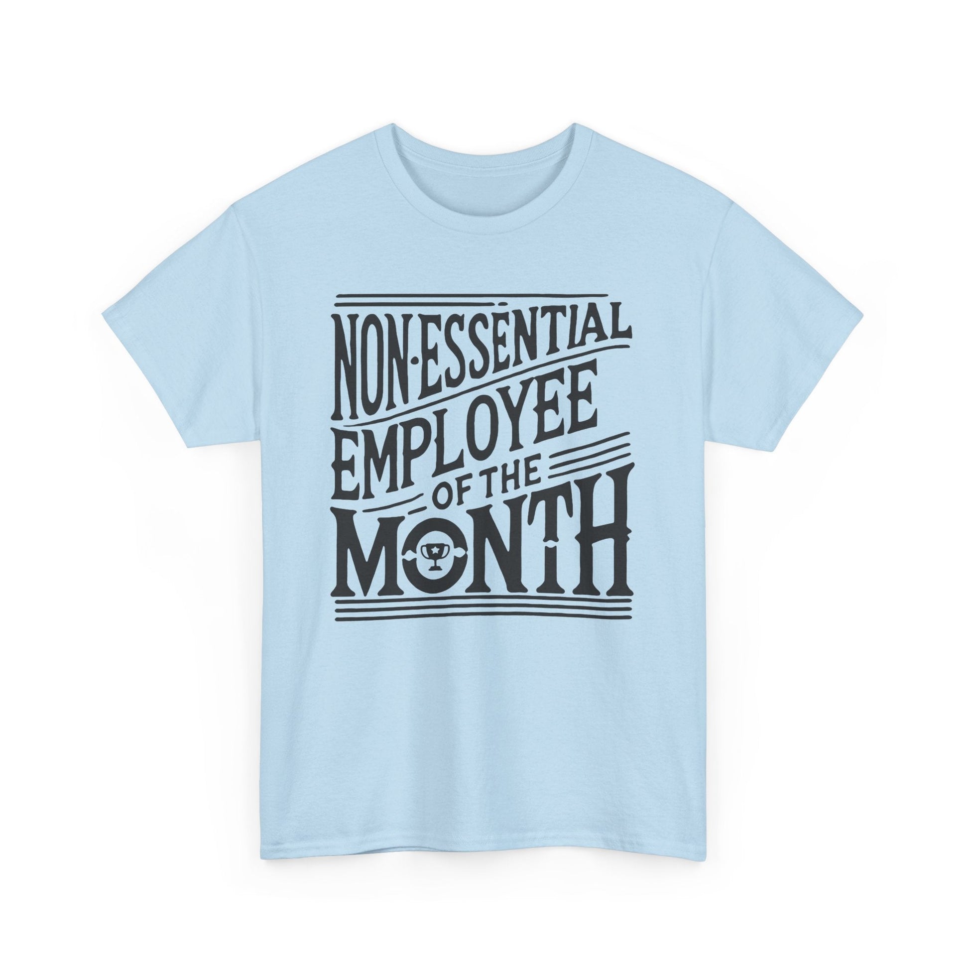 Funny Non - Essential Employee of the Month - WhimsyInkWear