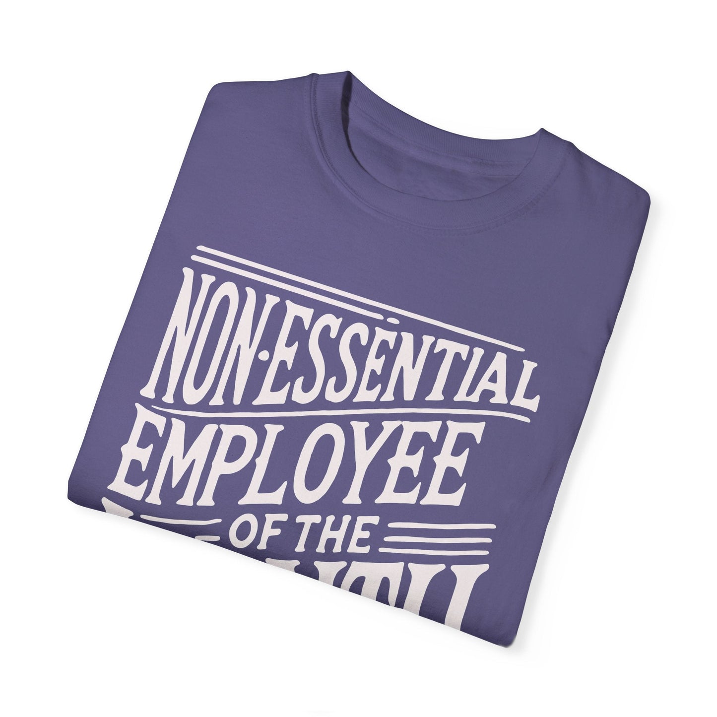 Funny Non - Essential Employee of the Month - WhimsyInkWear