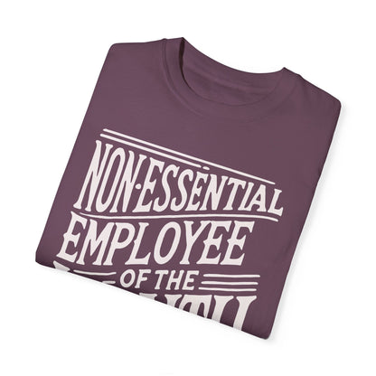 Funny Non - Essential Employee of the Month - WhimsyInkWear