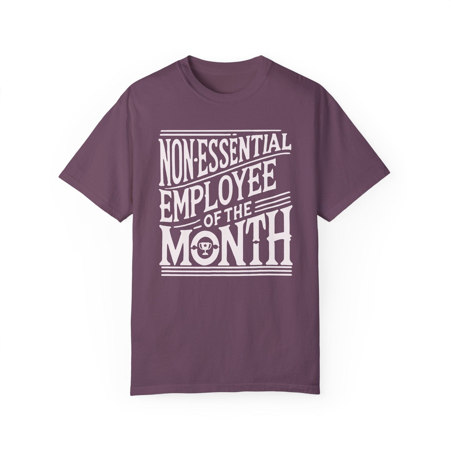 Funny Non - Essential Employee of the Month - WhimsyInkWear