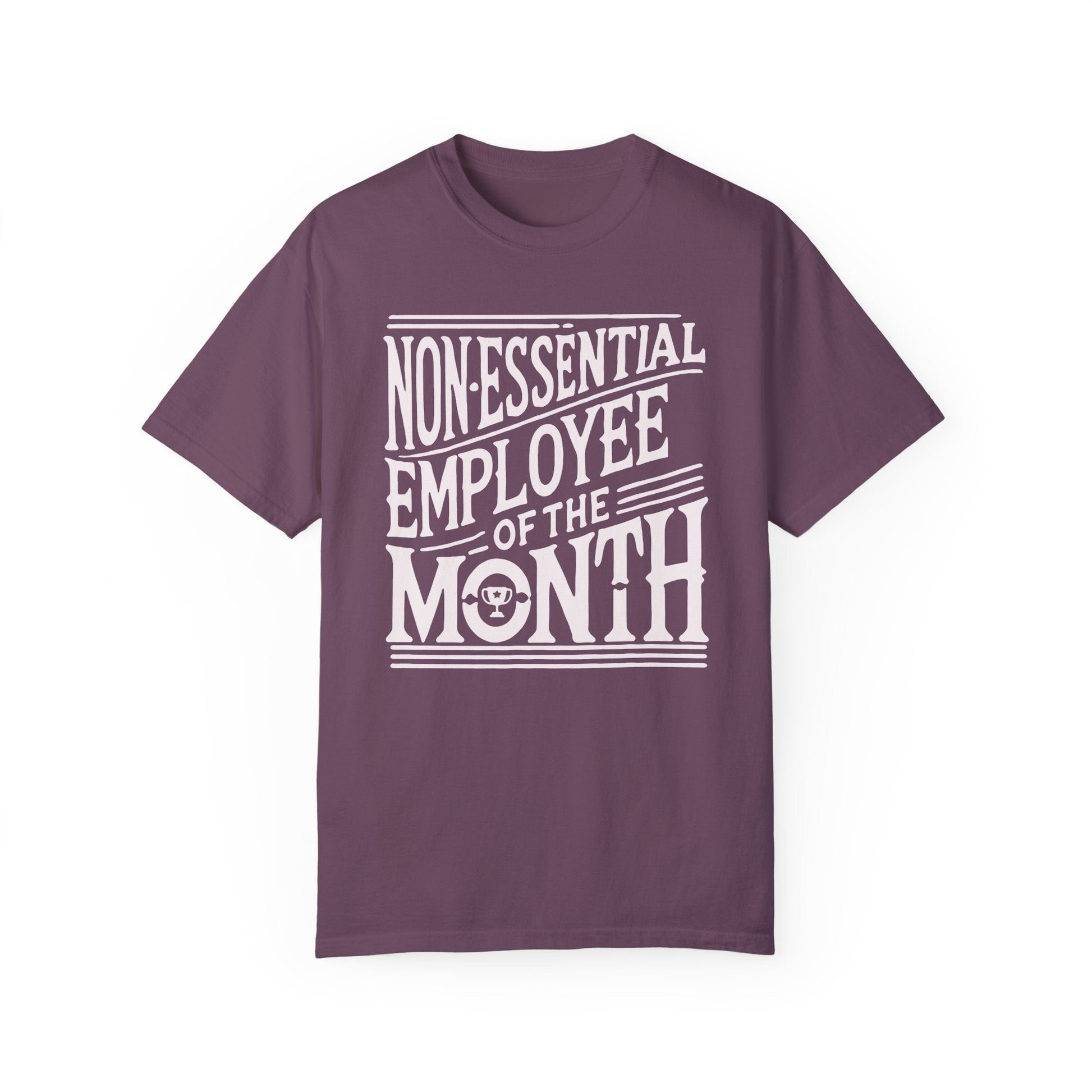 Funny Non - Essential Employee of the Month - WhimsyInkWear