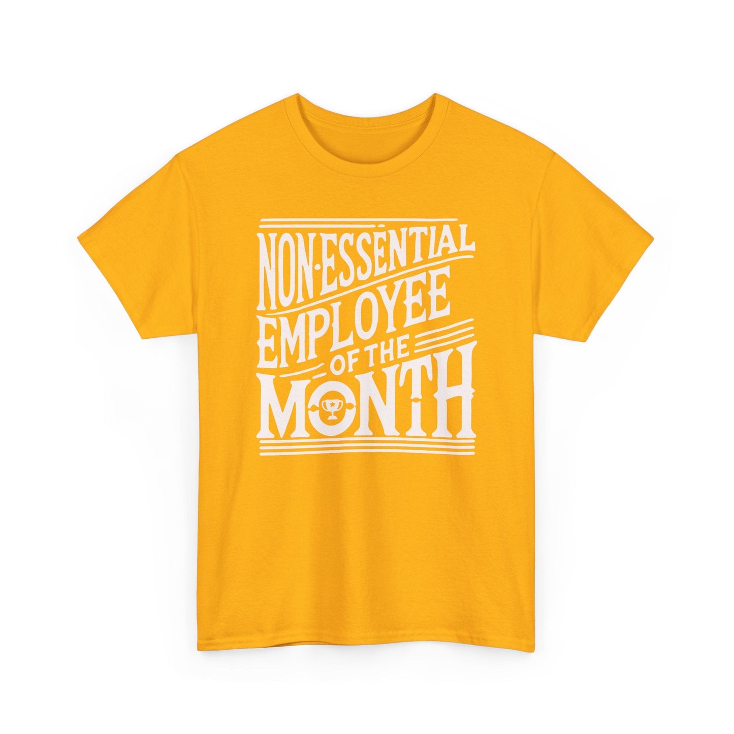 Funny Non - Essential Employee of the Month - WhimsyInkWear