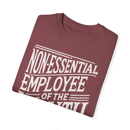 Funny Non - Essential Employee of the Month - WhimsyInkWear