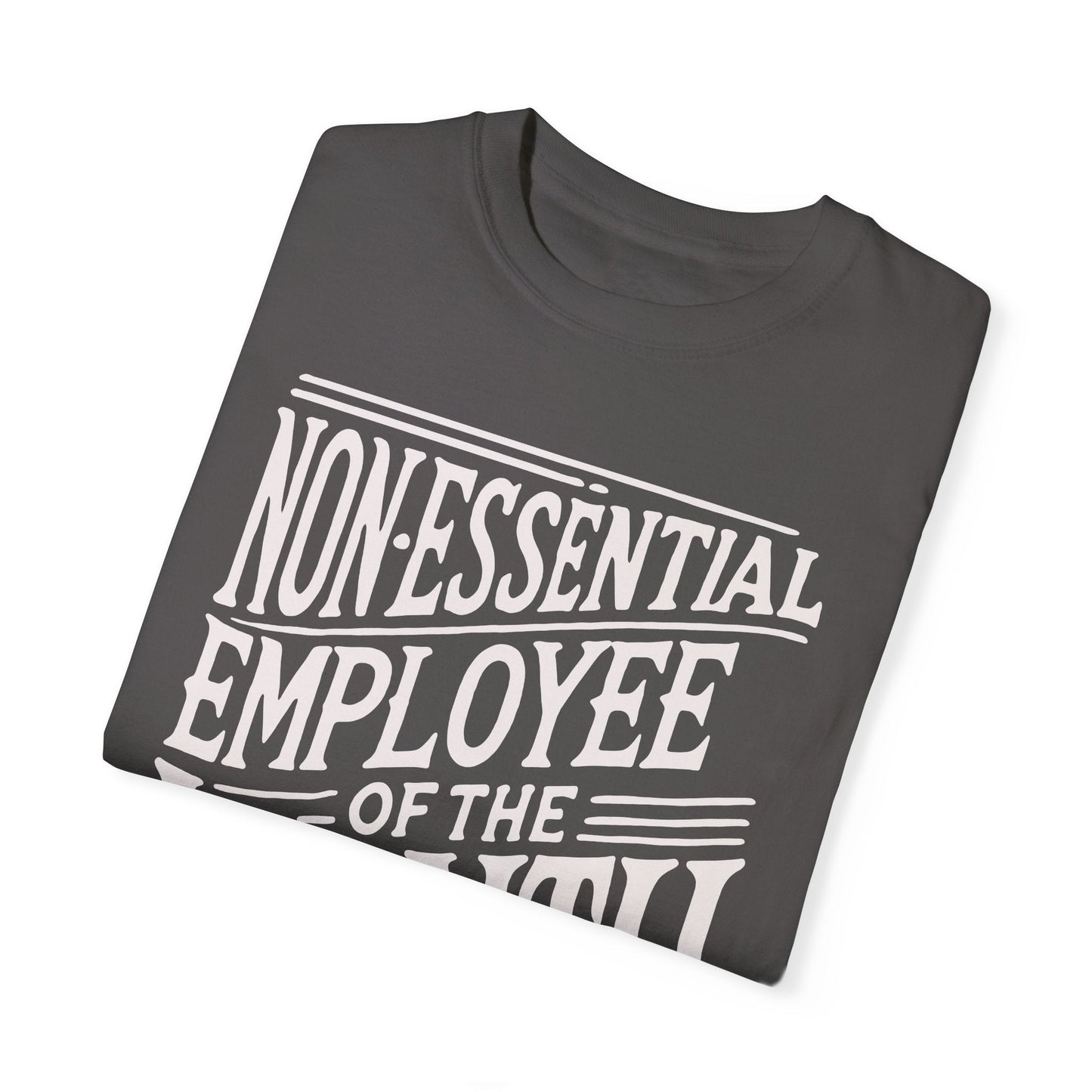 Funny Non - Essential Employee of the Month - WhimsyInkWear