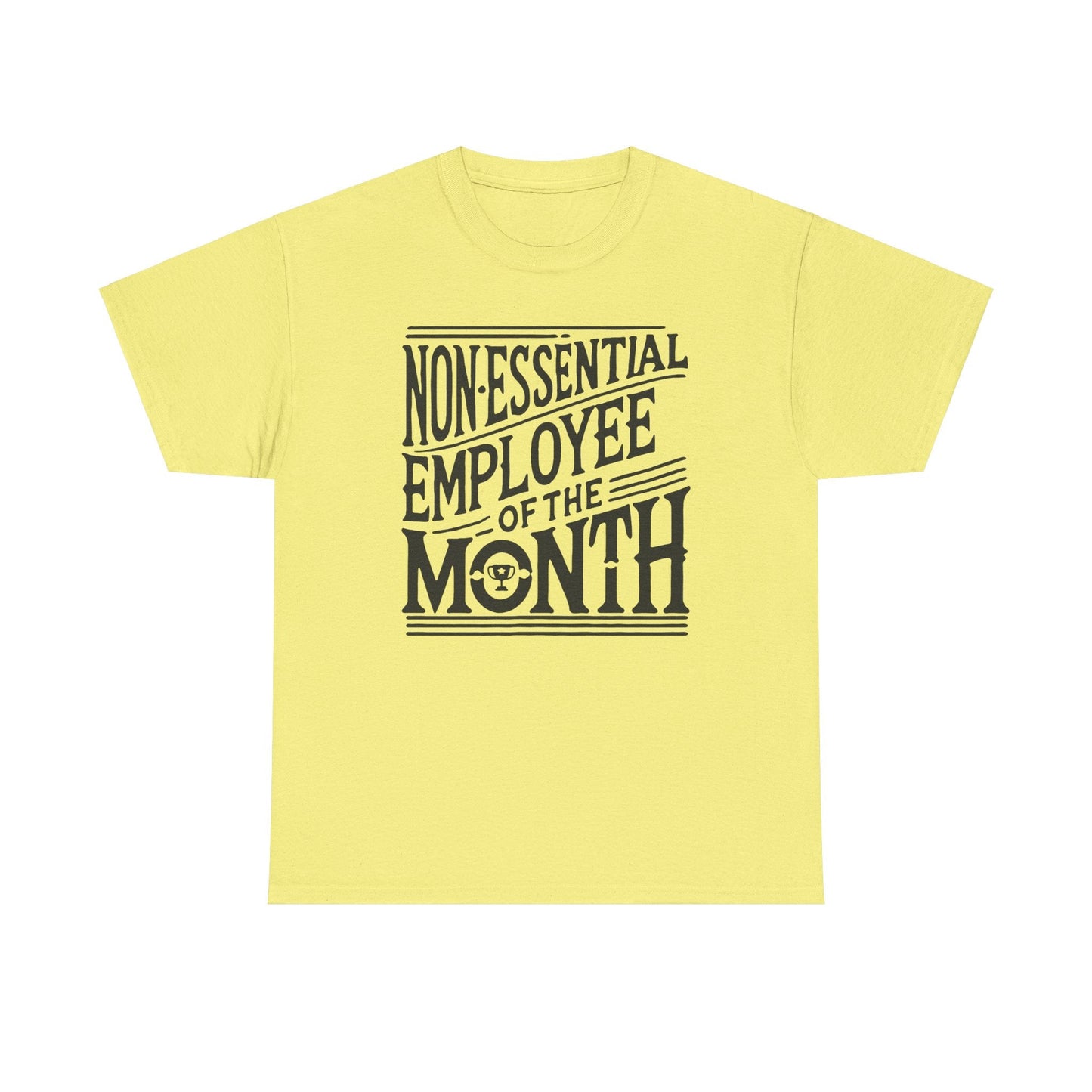 Funny Non - Essential Employee of the Month - WhimsyInkWear