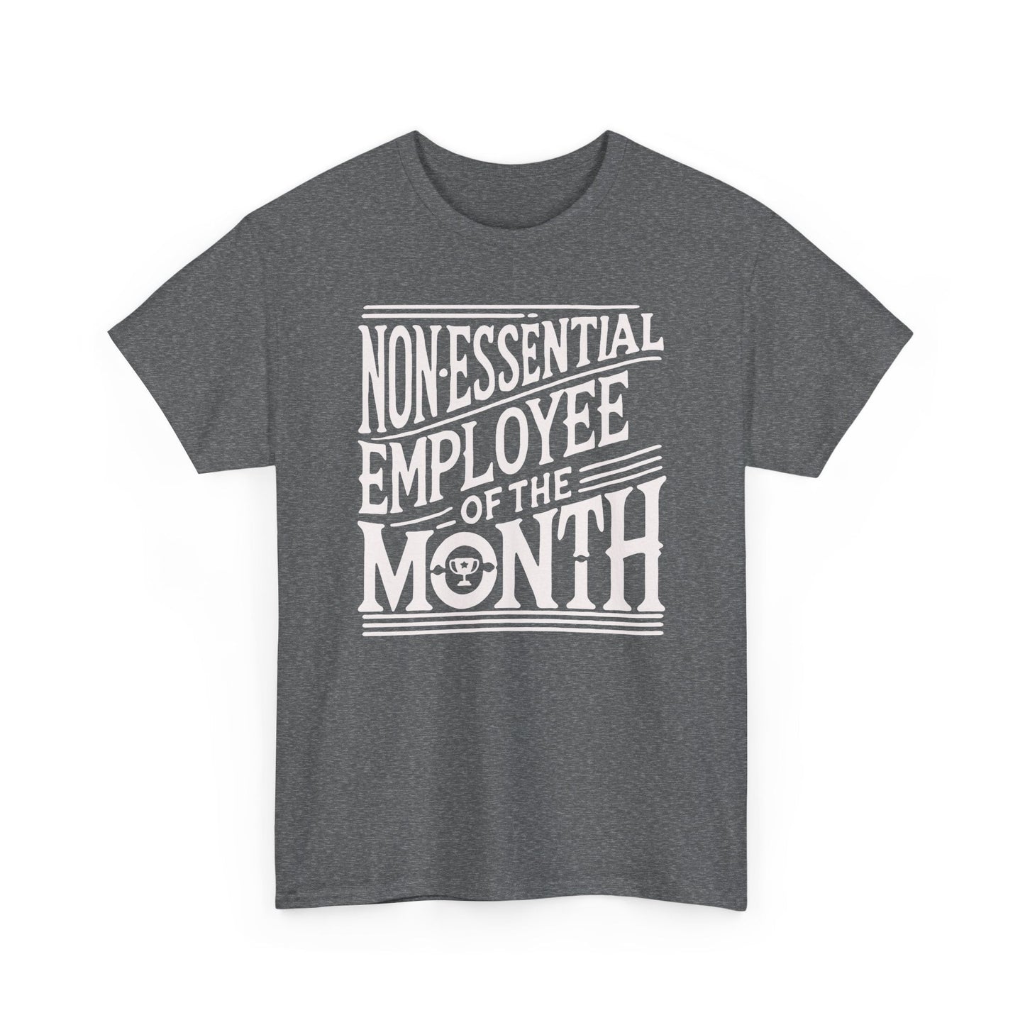 Funny Non - Essential Employee of the Month - WhimsyInkWear