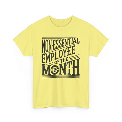 Funny Non - Essential Employee of the Month - WhimsyInkWear