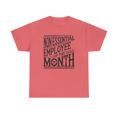 Funny Non - Essential Employee of the Month - WhimsyInkWear
