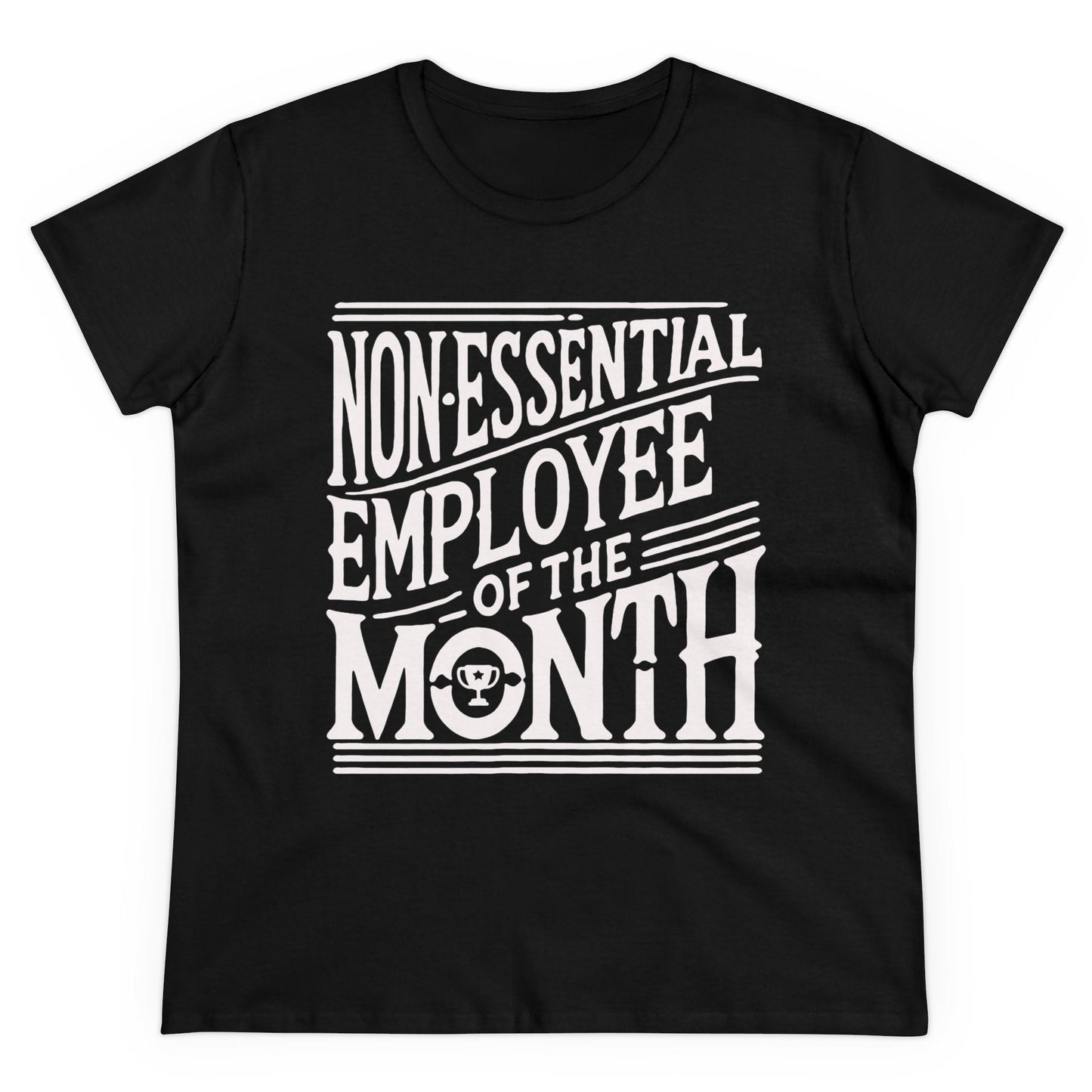 Funny Non - Essential Employee of the Month - WhimsyInkWear