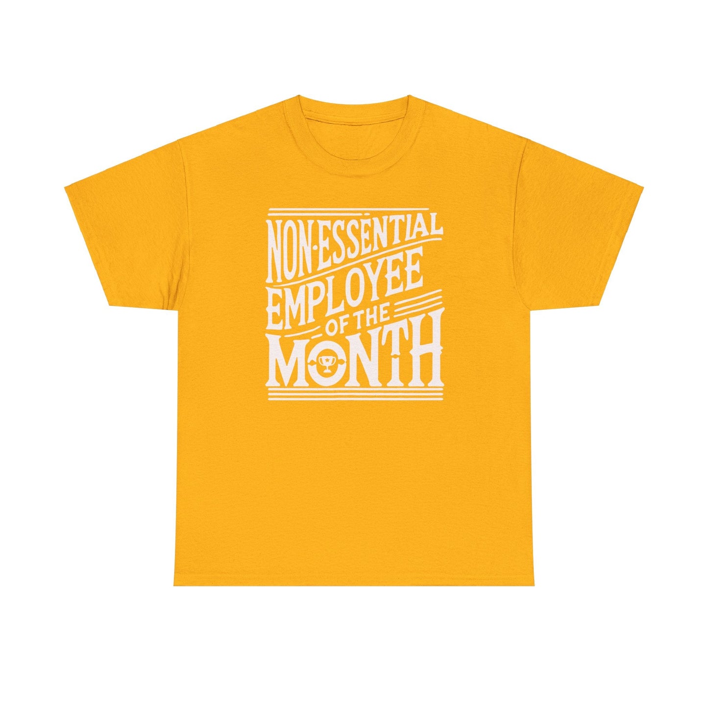 Funny Non - Essential Employee of the Month - WhimsyInkWear