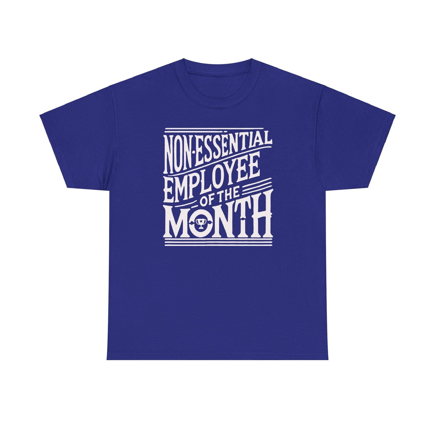 Funny Non - Essential Employee of the Month - WhimsyInkWear