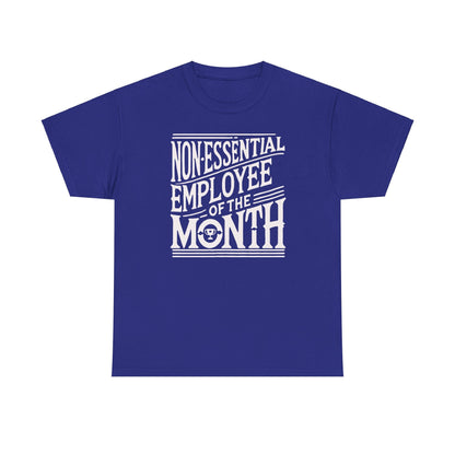 Funny Non - Essential Employee of the Month - WhimsyInkWear