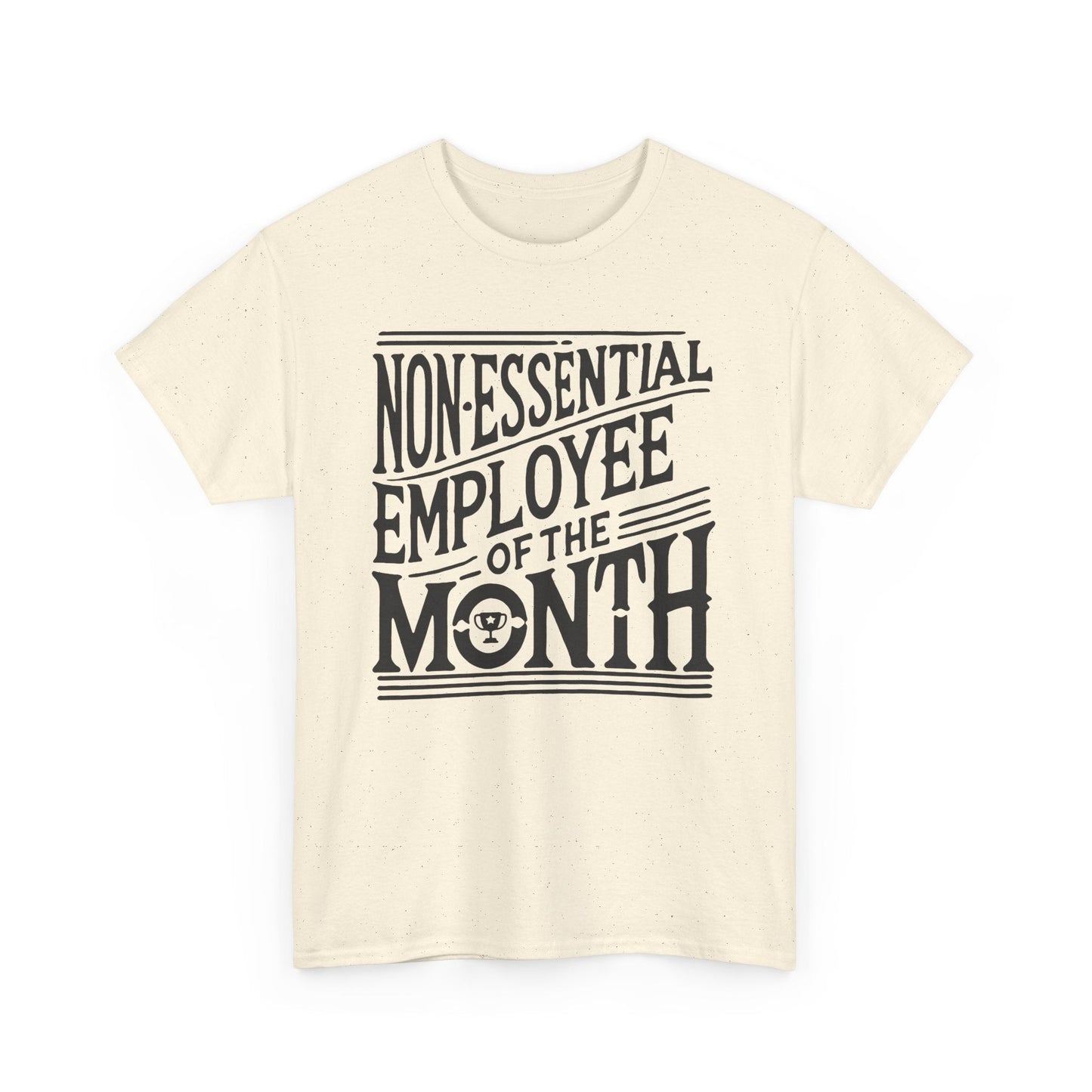 Funny Non - Essential Employee of the Month - WhimsyInkWear