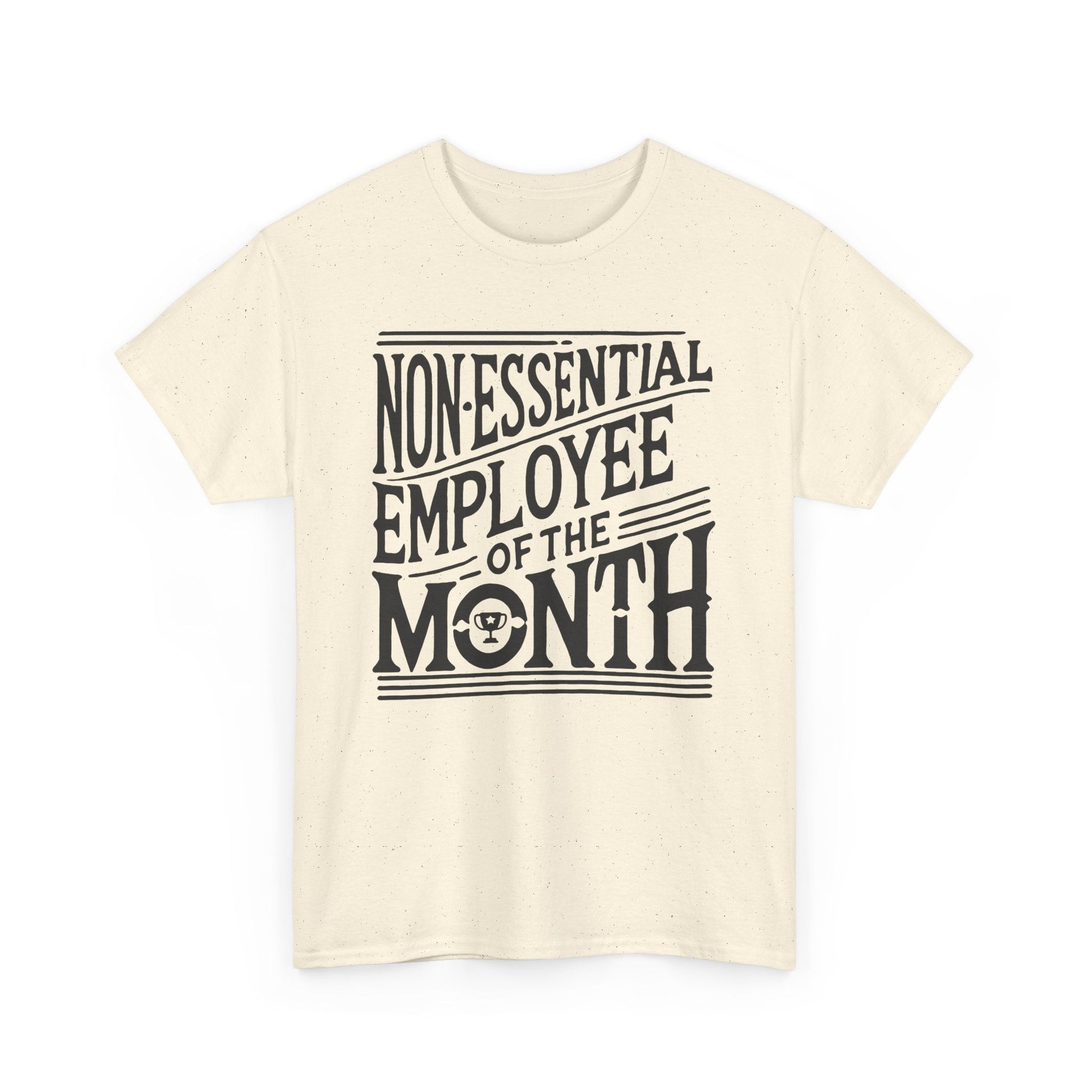 Funny Non - Essential Employee of the Month - WhimsyInkWear