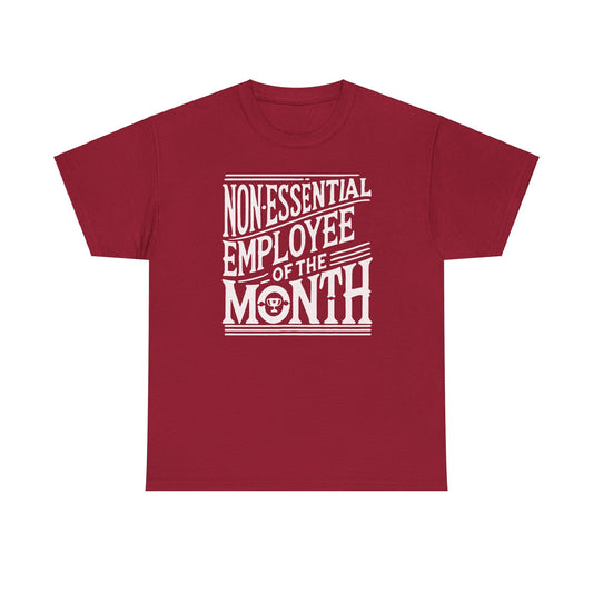 Funny Non - Essential Employee of the Month - WhimsyInkWear