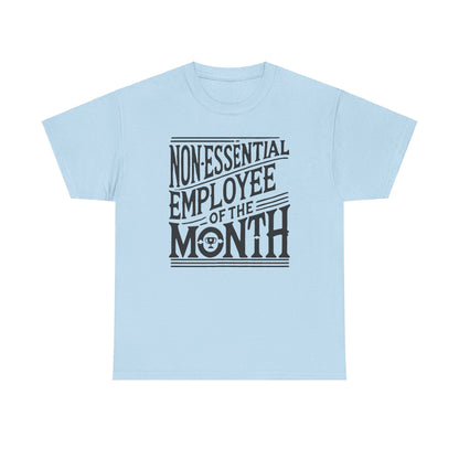 Funny Non - Essential Employee of the Month - WhimsyInkWear
