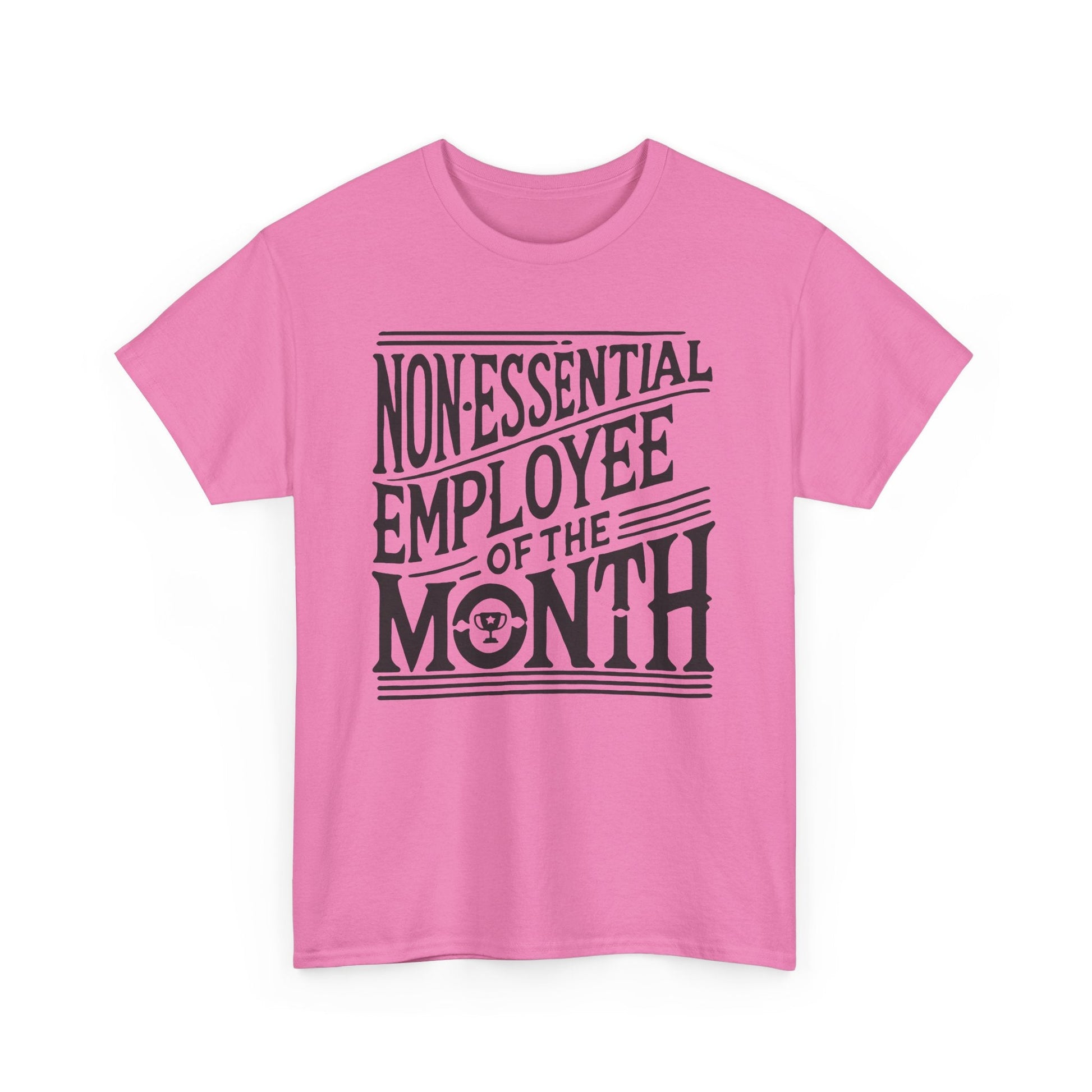 Funny Non - Essential Employee of the Month - WhimsyInkWear