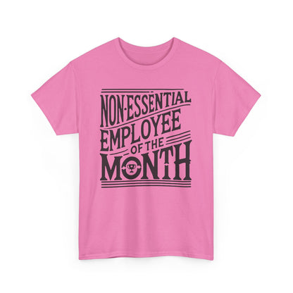 Funny Non - Essential Employee of the Month - WhimsyInkWear