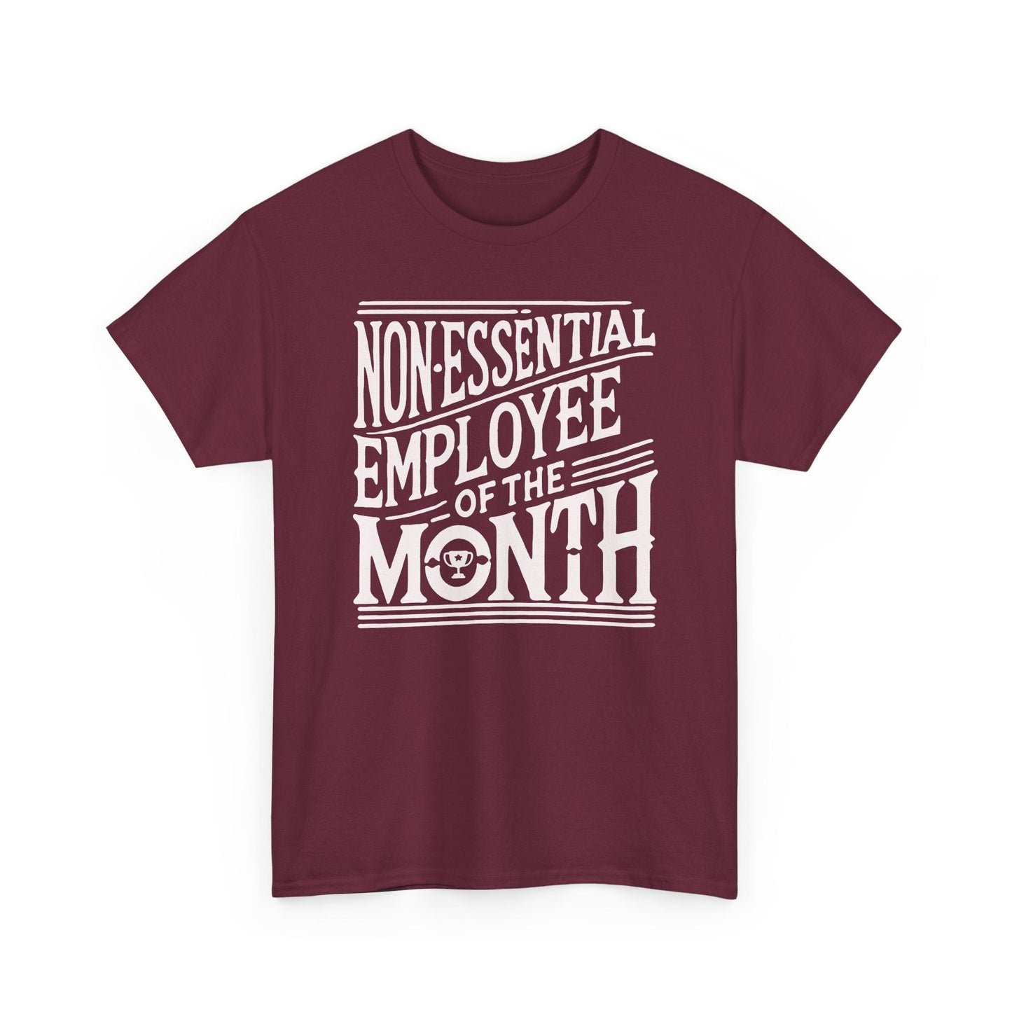 Funny Non - Essential Employee of the Month - WhimsyInkWear