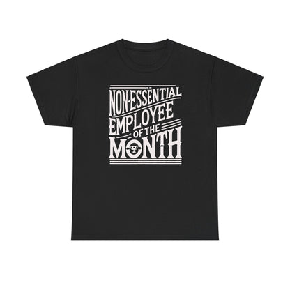 Funny Non - Essential Employee of the Month - WhimsyInkWear