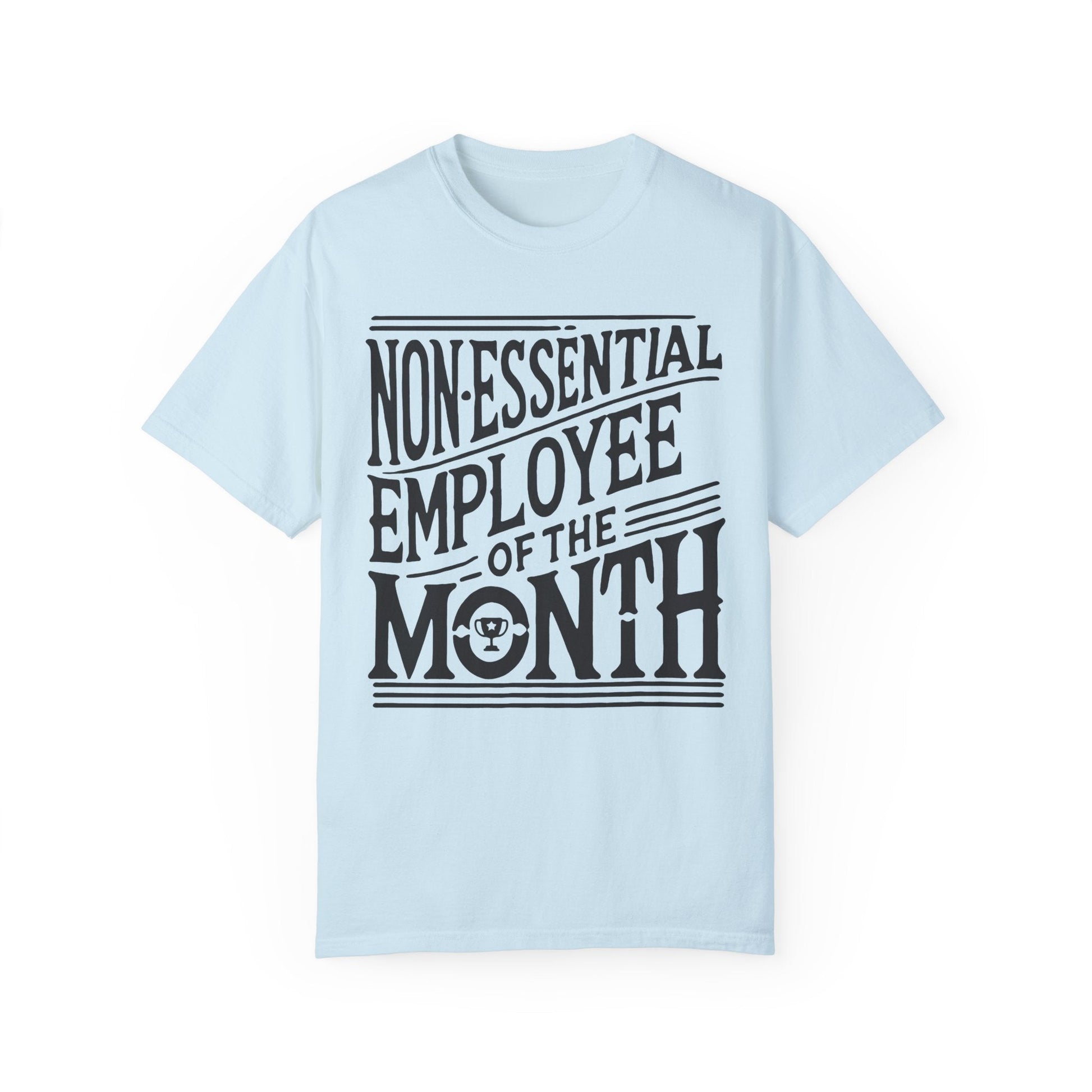 Funny Non - Essential Employee of the Month - WhimsyInkWear
