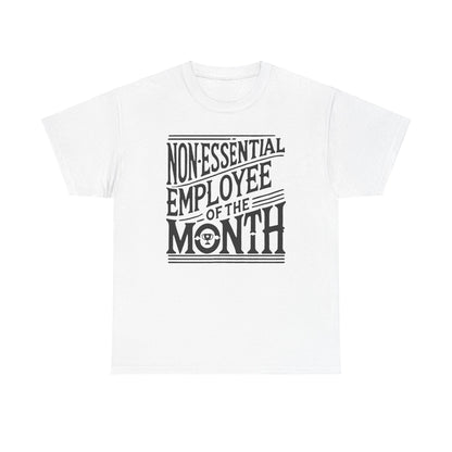 Funny Non - Essential Employee of the Month - WhimsyInkWear