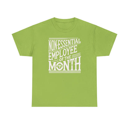 Funny Non - Essential Employee of the Month - WhimsyInkWear