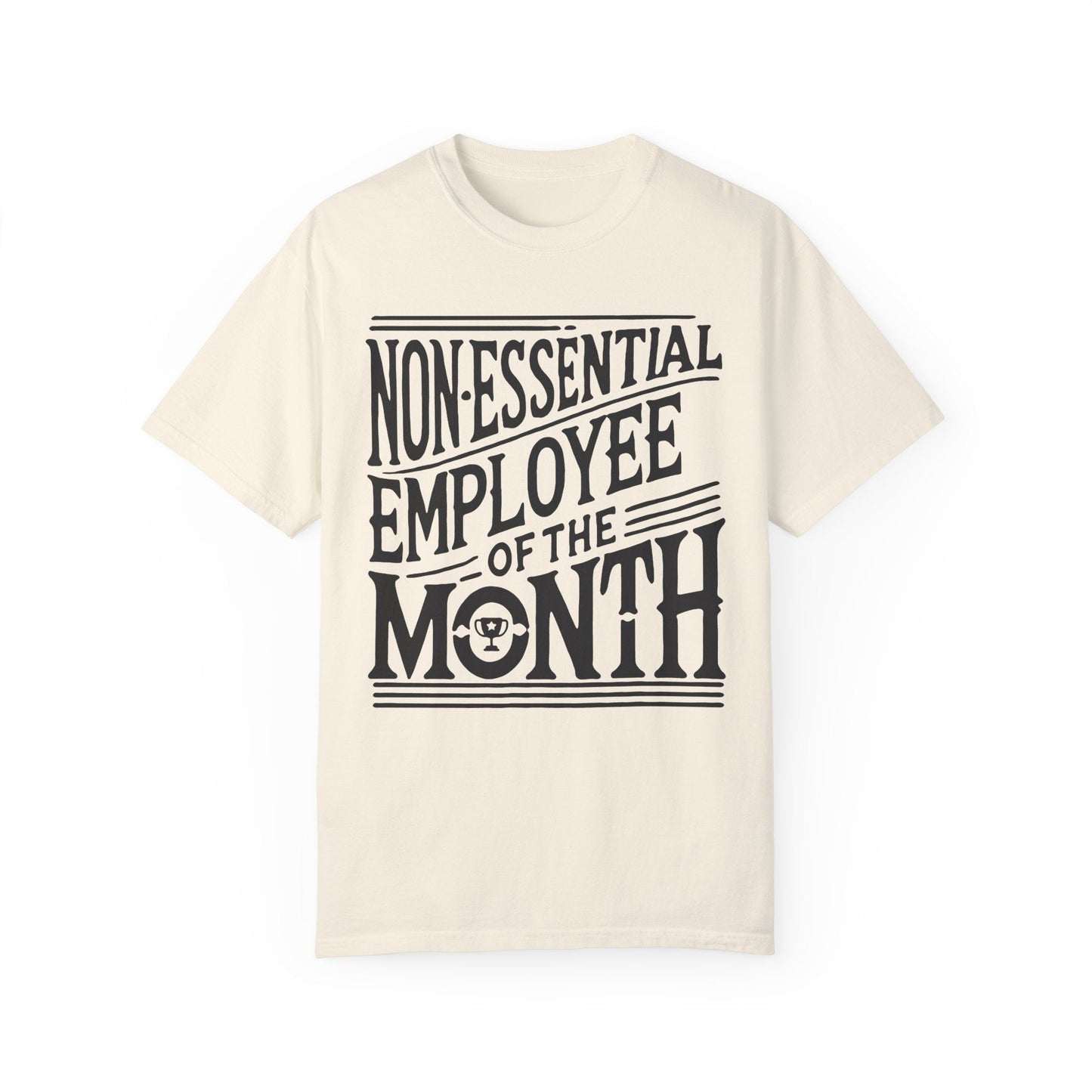 Funny Non - Essential Employee of the Month - WhimsyInkWear