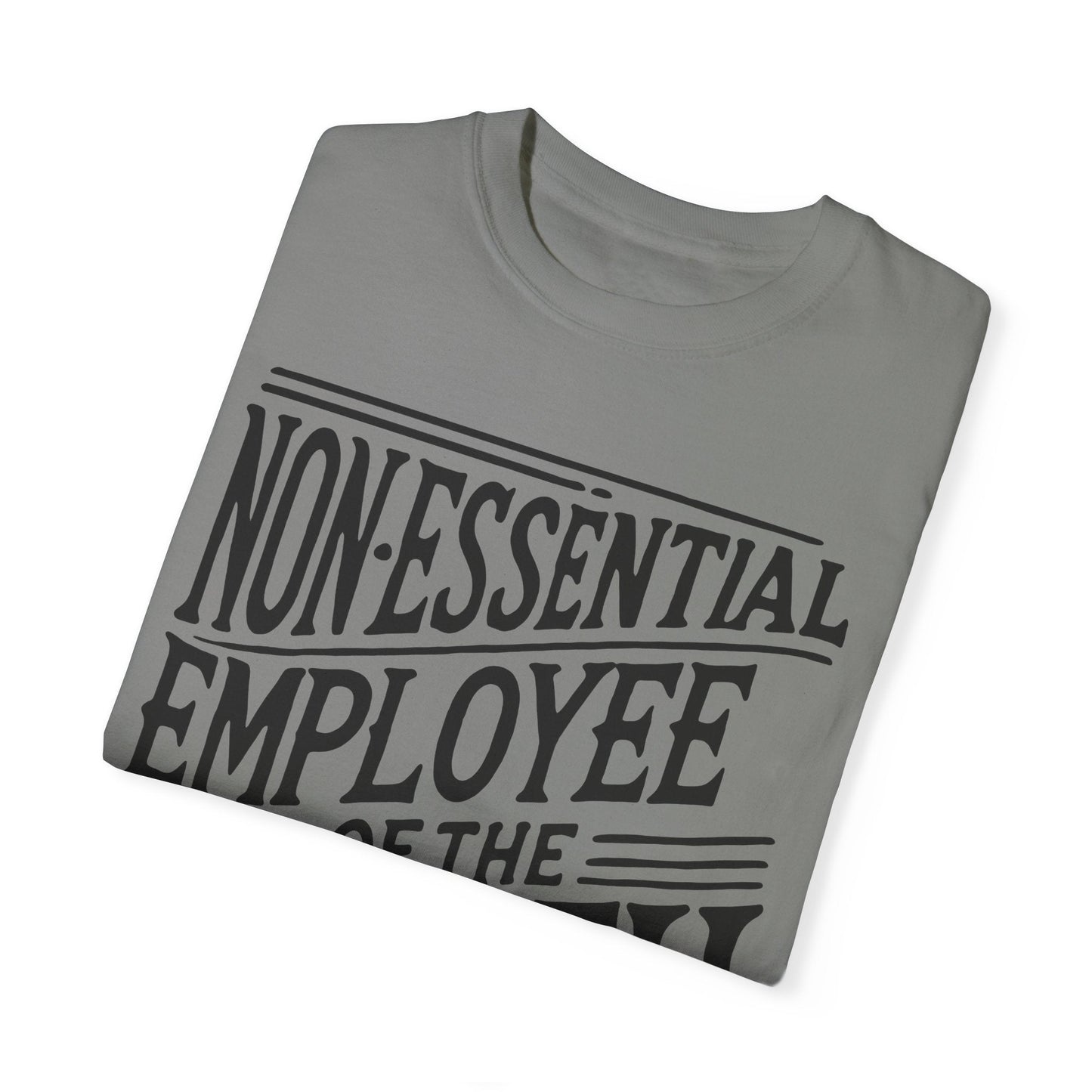 Funny Non - Essential Employee of the Month - WhimsyInkWear