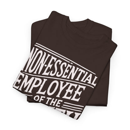 Funny Non - Essential Employee of the Month - WhimsyInkWear