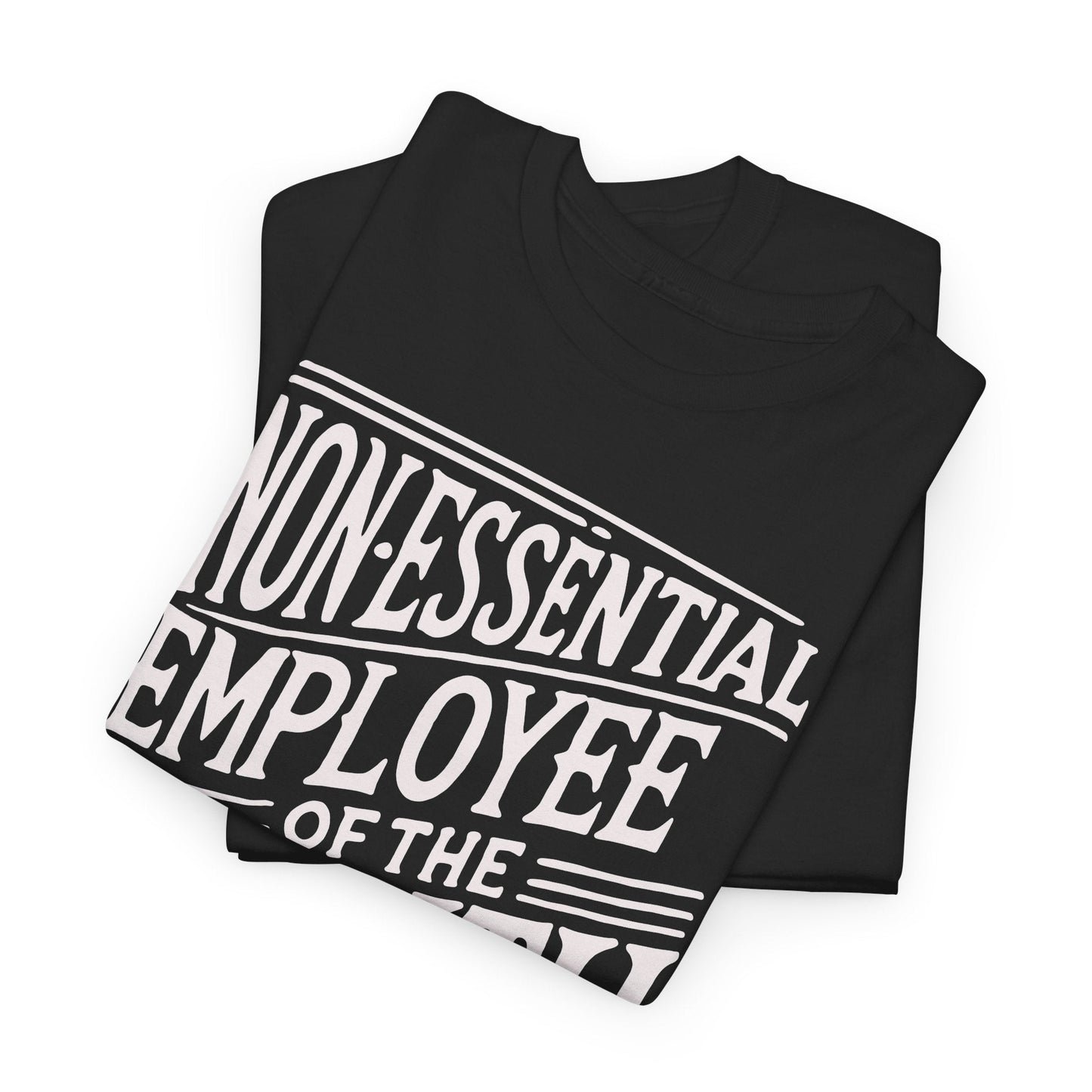 Funny Non - Essential Employee of the Month - WhimsyInkWear